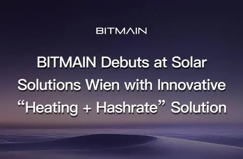 BITMAIN Debuts at Solar Solutions Wien with Innovative “Heating + Hashrate” Solution